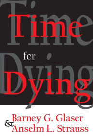 Title: Time for Dying, Author: Barney Glaser