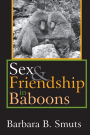 Sex and Friendship in Baboons / Edition 1