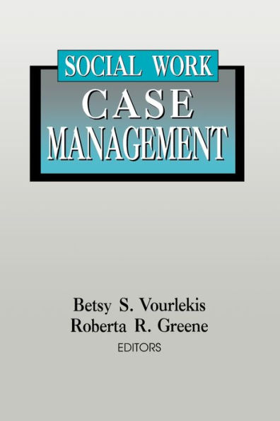 Social Work Case Management / Edition 1