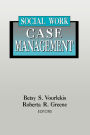 Social Work Case Management / Edition 1