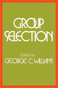 Title: Group Selection, Author: George C. Williams