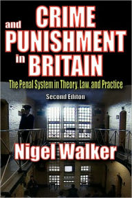 Title: Crime and Punishment in Britain: The Penal System in Theory, Law, and Practice, Author: Russell Smith