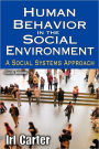 Human Behavior in the Social Environment: A Social Systems Approach / Edition 6