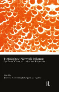 Heterophase Network Polymers: Synthesis, Characterization, and Properties