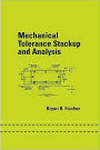 Mechanical Tolerance Stackup and Analysis