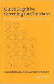 Title: Quick Cognitive Screening for Clinicians: Clock-drawing and Other Brief Tests, Author: Kenneth I. Shulman