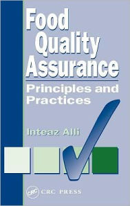Title: Food Quality Assurance: Principles and Practices, Author: Inteaz Alli