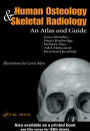 Human Osteology and Skeletal Radiology: An Atlas and Guide