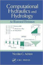 Computational Hydraulics and Hydrology: An Illustrated Dictionary
