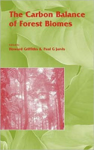 Title: Carbon Balance of Forest Biomes, Author: Edited by Howard Griffith