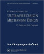 Foundations of Ultra-Precision Mechanism Design