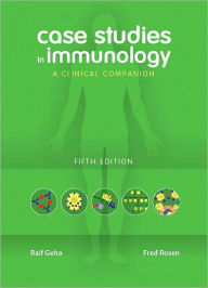 Title: Case Studies in Immunology: A Clinical Companion, Author: Raif Geha and Luigi Notarangelo