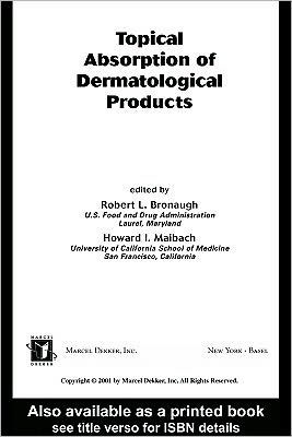 Topical Absorption of Dermatological Products by Robert L. Bronaugh