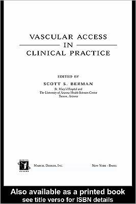 Vascular Access in Clinical Practice