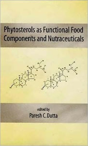 Phytosterols as Functional Food Components and Nutraceuticals