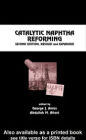 Catalytic Naphtha Reforming, Revised and Expanded