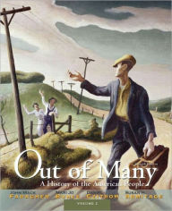 Title: Out of Many: A History of the American People, Volume 2 / Edition 7, Author: John Mack Faragher