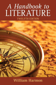 Title: A Handbook to Literature / Edition 12, Author: William Harmon