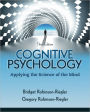 Cognitive Psychology: Applying The Science of the Mind / Edition 3