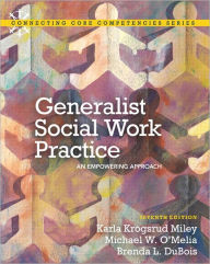 Generalist Social Work Practice: An Empowering Approach / Edition 7