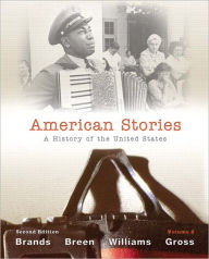 American Stories: A History of the United States, Volume 2 with NEW MyHistoryLab with Pearson eText / Edition 2