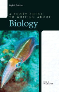 A Short Guide to Writing about Biology / Edition 8