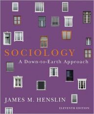 Sociology: A Down-to-Earth Approach / Edition 11