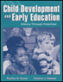Child Development and Early Education: Infancy through Preschool / Edition 1