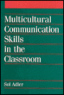 Multicultural Communication Skills in the Classroom: An Interface Between Speech-Language Specialists and Educators / Edition 1