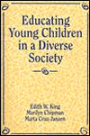 Educating Young Children in a Diverse Society / Edition 1