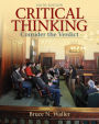 Critical Thinking: Consider the Verdict / Edition 6