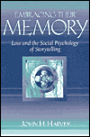 Embracing Their Memory: Loss and the Social Psychology of Storytelling / Edition 1