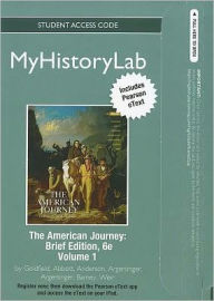 Title: NEW MyHistoryLab with Pearson eText Student Access Code Card for The American Journey Brief Volume 1 (standalone), Author: David Goldfield