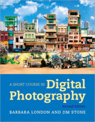 Short Course in Digital Photography, A Plus NEW MyArtsLab Pearson eText / Edition 2