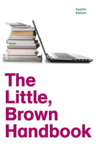 Title: The Little, Brown Handbook / Edition 12, Author: H. Ramsey Fowler