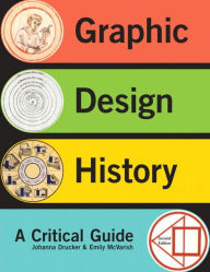 Title: Graphic Design History / Edition 2, Author: Johanna Drucker