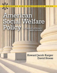 American Social Welfare Policy: A Pluralist Approach, Brief Edition Plus MySearchLab with eText / Edition 1