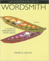 Wordsmith: A Guide to Paragraphs and Short Essays