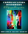 Introduction to Communication Disorders: A Life Span Perspective / Edition 1
