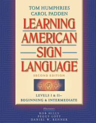 Learning American Sign Language: Levels I & II--Beginning & Intermediate / Edition 2