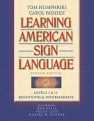 Title: Learning American Sign Language: Beginning and Intermediate, Levels 1-2 / Edition 2, Author: Tom Humphries