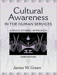 Cultural Awareness in the Human Services: A Multi-Ethnic Approach / Edition 3