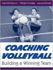 Coaching Volleyball: Building a Winning Team / Edition 1