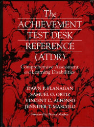 The Achievement Test Desk Reference: Comprehensive Assessment and Learning Disabilities / Edition 1