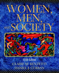 Title: Women, Men, and Society / Edition 5, Author: Claire M. Renzetti