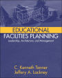 Educational Facilities Planning: Leadership, Architecture, and Management / Edition 1