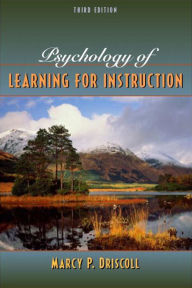 Title: Psychology of Learning for Instruction / Edition 3, Author: Marcy Driscoll