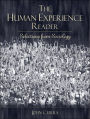 The Human Experience: Readings from Sociology / Edition 1
