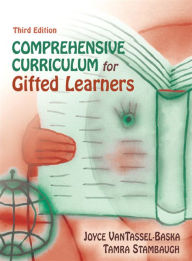 Title: Comprehensive Curriculum for Gifted Learners / Edition 3, Author: Joyce VanTassel-Baska