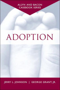 Casebook: Adoption (Allyn & Bacon Casebook Series) / Edition 1
